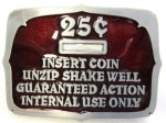  insert coin unzip shake well guaranteed action internal use only belt buckle